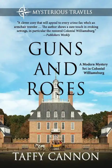 Guns and Roses: A Modern Mystery Set in Colonial Williamsburg - Paperback