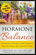 Hormone Balance Essential Oils & Recipes for PMS, Depression, Sleep, Hot Flashes, Mood, Headache & More - Paperback