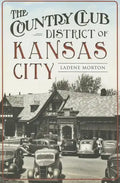 The Country Club District of Kansas City - Paperback