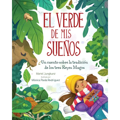 El Verde de MIS Sues (Dreams of Green): Un Cuento de la Tradici de Los Tres Reyes Magos - Hardcover