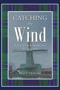 Catching the Wind: A Guide for Interpreting Ecclesiastes - Paperback