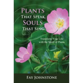 Plants That Speak, Souls That Sing: Transform Your Life with the Spirit of Plants - Paperback