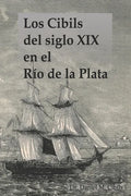 Los Cibils del siglo XIX en el Río de la Plata - Paperback