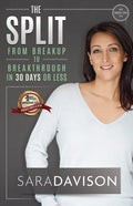 The Split: Breakup to Breakthrough in 30 Days or Less - Paperback