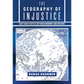 The Geography of Injustice: East Asia's Battle Between Memory and History - Hardcover