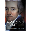 Amazing Grace: William Wilberforce and the Heroic Campaign to End Slavery - Paperback