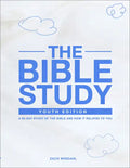 The Bible Study: Youth Edition 2022: A 90-Day Study of the Bible and How It Relates to You - Paperback