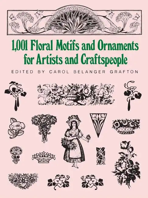 1001 Floral Motifs and Ornaments for Artists and Craftspeople - Paperback