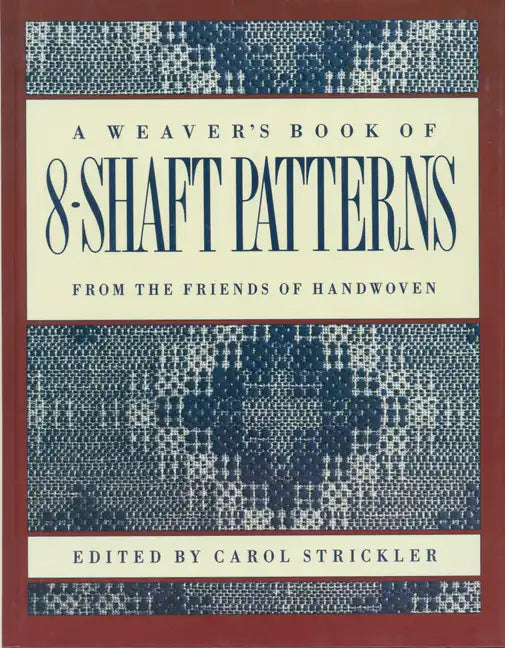 The Weaver's Book of 8-Shaft Patterns - Paperback