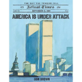 America Is Under Attack: September 11, 2001: The Day the Towers Fell - Paperback