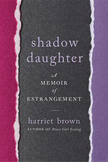 Shadow Daughter: A Memoir of Estrangement - Hardcover