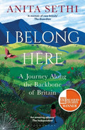 I Belong Here: A Journey Along the Backbone of Britain: Winner of the 2021 Books Are My Bag Readers Award for Non-Fiction - Paperback