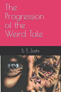 The Progression of the Weird Tale - Paperback