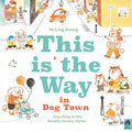 This Is the Way in Dogtown - Hardcover