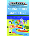 Narrow Dog to Carcassonne: Two Foolish People, One Odd Dog, an English Canal Boat...and the Adventure of a Lifetime - Paperback