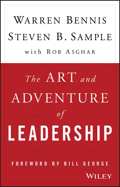 The Art and Adventure of Leadership: Understanding Failure, Resilience and Success - Hardcover