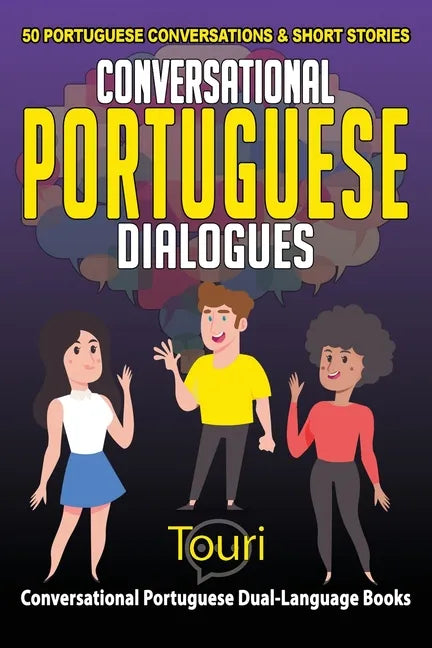 Conversational Portuguese Dialogues: 50 Portuguese Conversations and Short Stories - Paperback