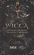 WICCA Rituales Secretos de Magia y Brujería - Paperback