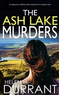 THE ASH LAKE MURDERS an absolutely gripping crime thriller with a massive twist - Paperback