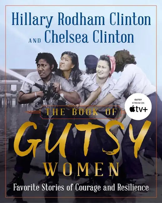 The Book of Gutsy Women: Favorite Stories of Courage and Resilience - Hardcover