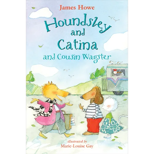 Houndsley and Catina and Cousin Wagster - Hardcover