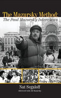 The Mazursky Method (hardback): The Paul Mazursky Interviews - Hardcover