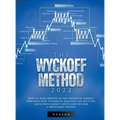 The Wyckoff Method 2022: How to make profits in the financial market. Discover how Technical Analysis can help you anticipate market moves and - Hardcover