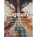 Rapture: An Anthology of Performance Poetry from Aotearoa New Zealand - Paperback