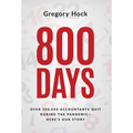 800 Days: Over 300,000 Accountants Quit During the Pandemic-Here's Our Story - Hardcover