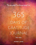365 Days of Gratitude Journal, Vol. 2 (Deluxe full colour edition): Commit to the life-changing power of gratitude by creating a sustainable practice - Paperback