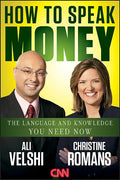 How to Speak Money: The Language and Knowledge You Need Now - Hardcover