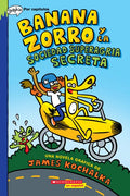 Banana Zorro Y La Sociedad Superagria Secreta (Banana Fox and the Secret Sour Society) - Paperback
