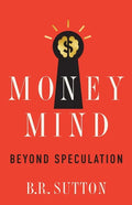 Money Mind: Beyond Speculation - Paperback