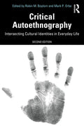 Critical Autoethnography: Intersecting Cultural Identities in Everyday Life - Paperback