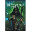 The Protector's Quest: The Tales of Caledonia, Book 2 - Paperback