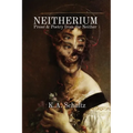 Neitherium: Prose & Poetry from the Neither - Paperback