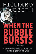 When the Bubble Bursts: Surviving the Canadian Real Estate Crash - Paperback