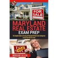 Maryland Real Estate Exam Prep: The Complete Guide to Passing the Maryland PSI Real Estate Salesperson License Exam the First Time! - Paperback