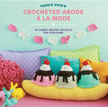 Twinkie Chan's Crocheted Abode a la Mode: 20 Yummy Crochet Projects for Your Home - Paperback