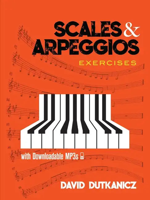 Scales and Arpeggios: Exercises: With Downloadable Mp3s - Paperback