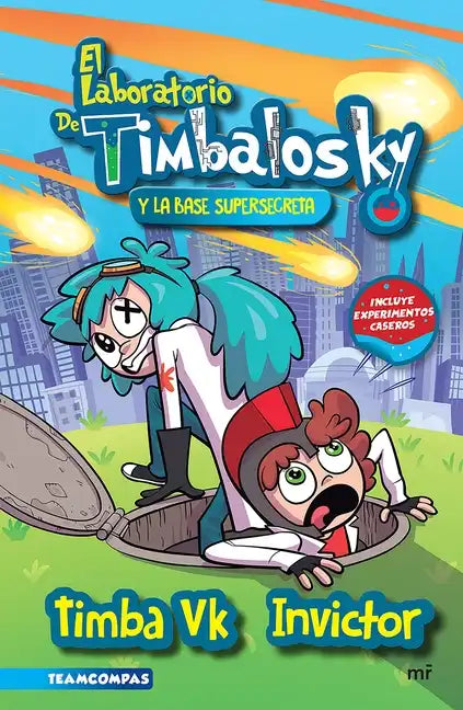 El Laboratorio de Timbalosky. La Base Supersecreta - Paperback