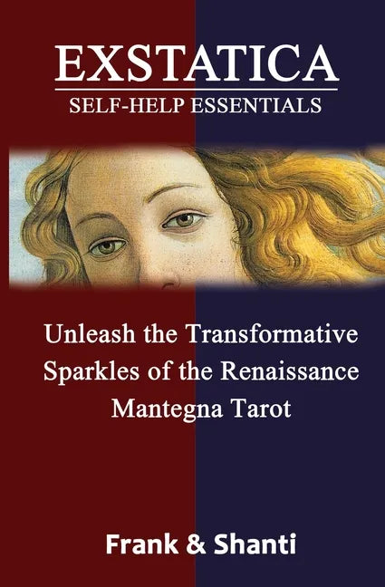 EXSTATICA Self-Help Essentials: Unleash the Transformative Sparkles of the Renaissance Mantegna Tarot - Paperback