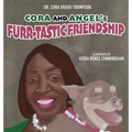 Cora and Angel's Furr-tastic Friendship - Hardcover