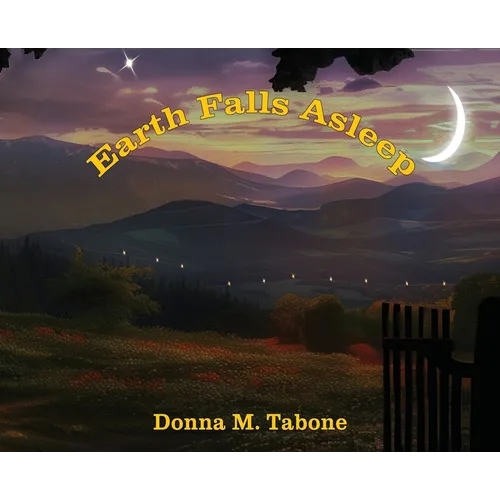 Earth Falls Asleep - Hardcover