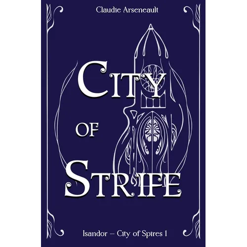 City of Strife: An Isandor Novel - Hardcover