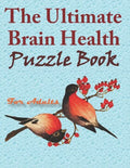 The Ultimate Brain Health Puzzle Book for Adults: word search, sudoku hard, crossword, Kakuro, and mazes 8,5"x11" 105 page - Paperback