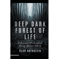 Deep Dark Forest of Life - Paperback