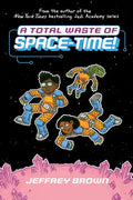 A Total Waste of Space-Time! - Paperback