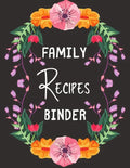 Family Recipes Binder: personalized recipe box, recipe keeper make your own cookbook, 106-Pages 8.5" x 11" Collect the Recipes You Love in Yo - Paperback