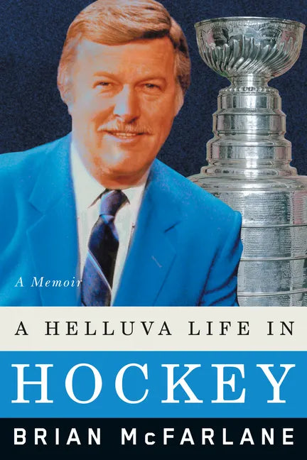 A Helluva Life in Hockey: A Memoir - Paperback